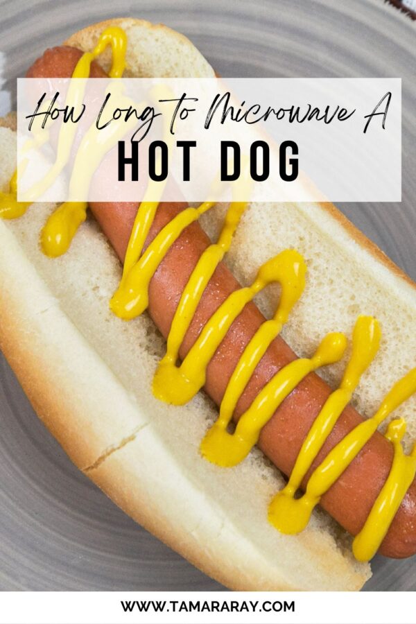 How Long to Microwave a Hot Dog Tamara Ray