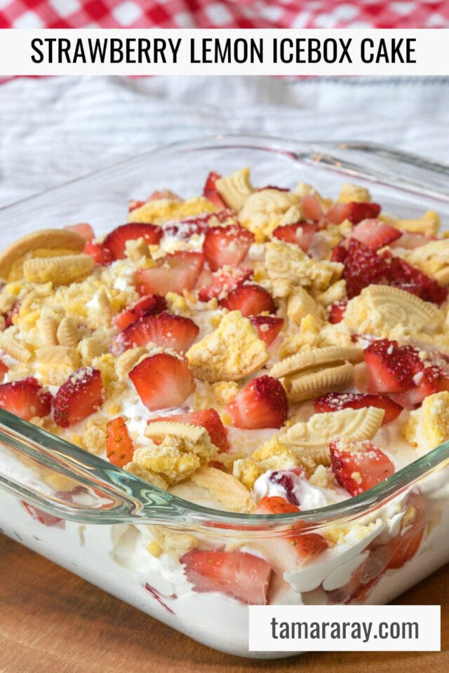 Strawberry Lemon IceBox Cake - Tamara Ray